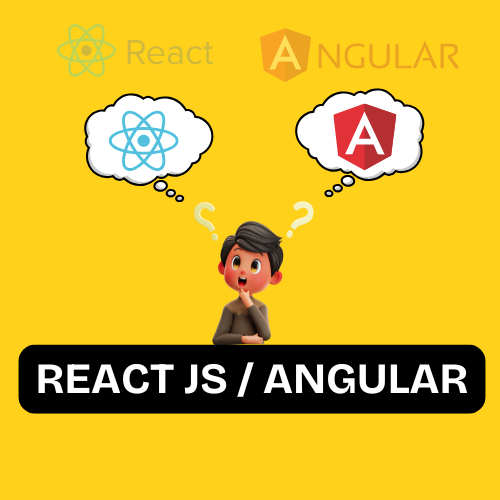 REACT JS / ANGULAR